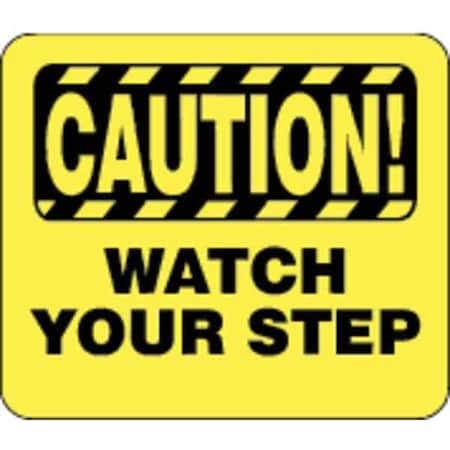 Acrylic Sign, Caution Watch Your Step MPN:SG7-35-1114-250-H