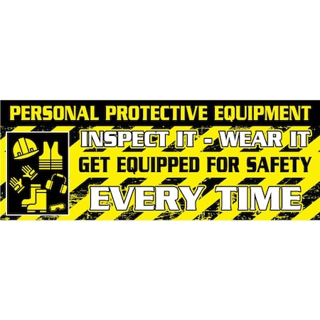 Safety Banner, 13 oz., 3ft.x8ft., PPE Inspect MPN:60-45-3696-PP761