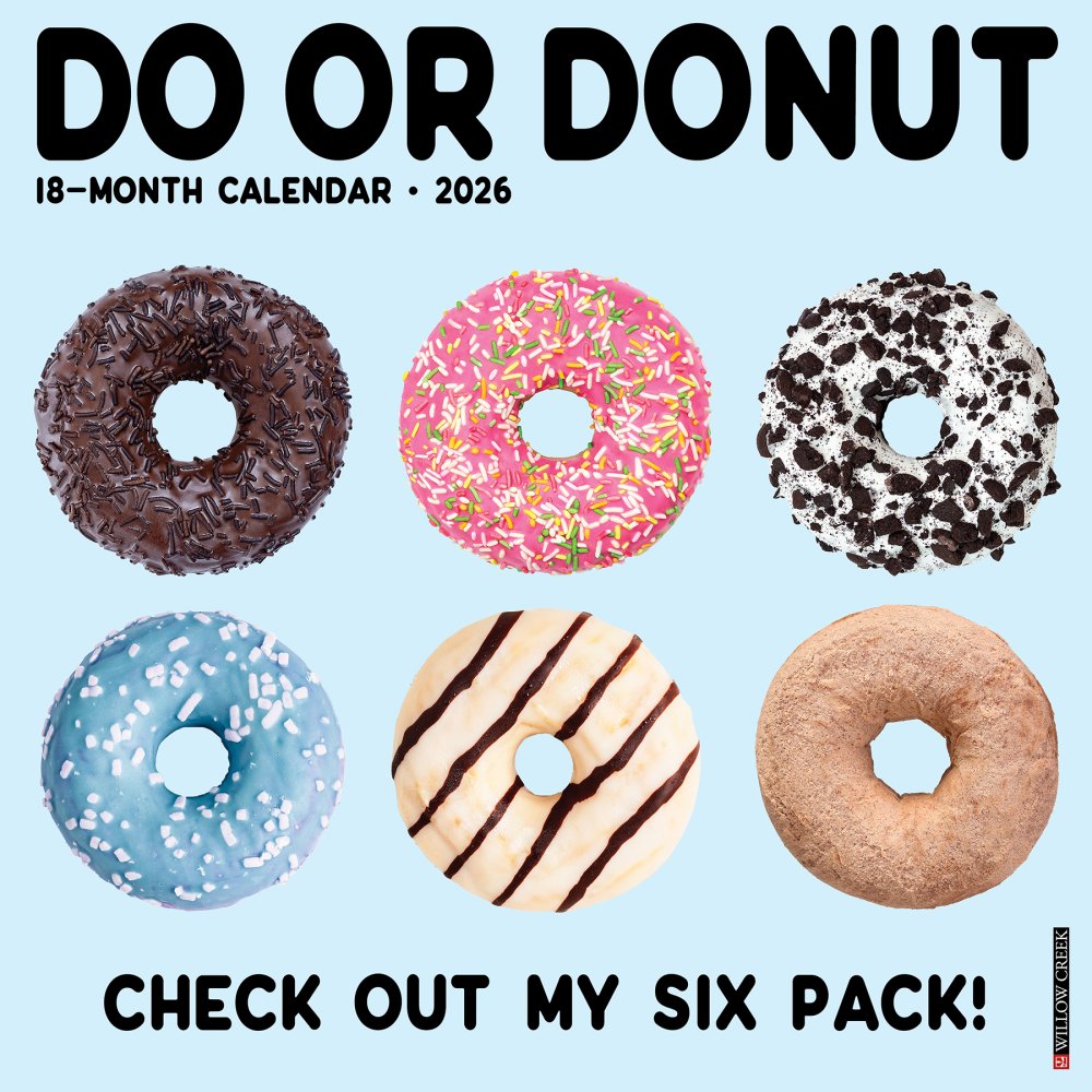 2026 Willow Creek Press Humor & Comics Monthly Wall Calendar, 12in x 12in, Do or Donut, January To December, 50989 MPN:9781549250989