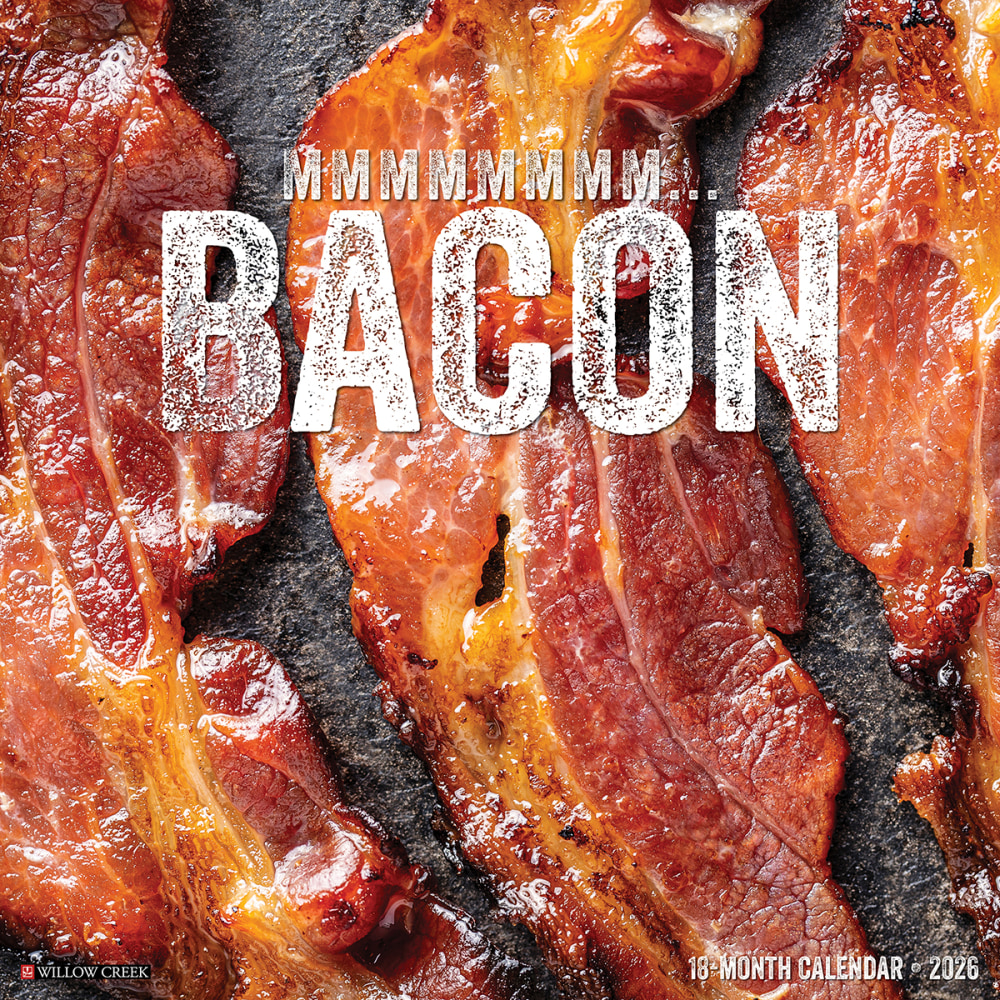 2026 Willow Creek Press Humor & Comics Monthly Wall Calendar, 12in x 12in, MMMMMMMM Bacon, January To December, 51955 MPN:9781549251955