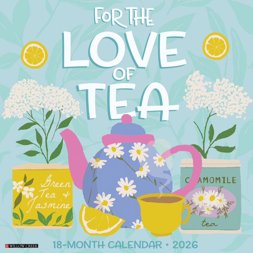 2026 Willow Creek Press Art & Design Monthly Wall Calendar, 12in x 12in, For the Love of Tea, January To December, 55786 MPN:9781549255786
