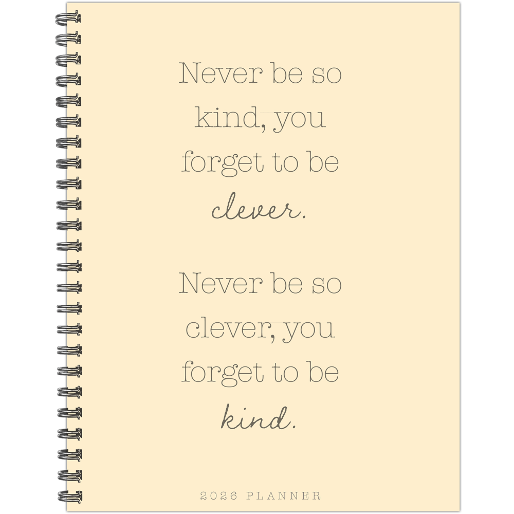 2026 Willow Creek Press Weekly/Monthly Softcover Planner, 8-1/2in x 11in, Never Be So Kind, January To December, 58466 MPN:58466