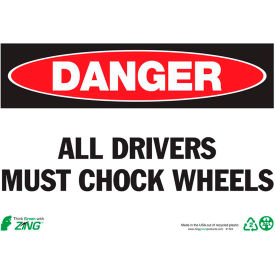 Zing Eco Safety Sign Danger All Drivers Must Chock Wheels 10