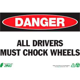 Zing Eco Safety Sign Danger All Drivers Must Chock Wheels 10
