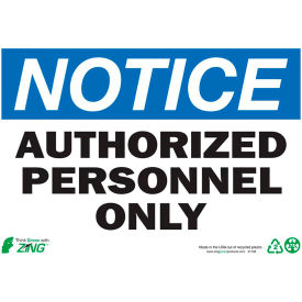 Zing Eco Safety Sign Notice Authorized Personnel Only 10