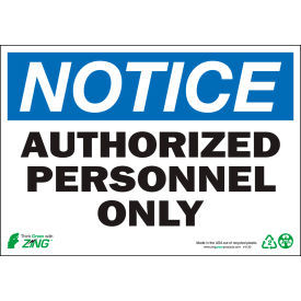 Zing Eco Safety Sign Notice Authorized Personnel Only 10