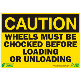 Zing Eco Safety Sign Caution Wheels Must Be Chocked 10