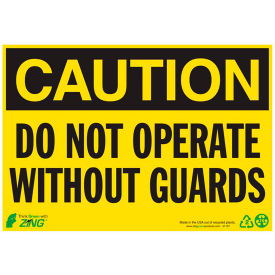 Zing Eco Safety Sign Caution Do Not Operate Without Guards 10