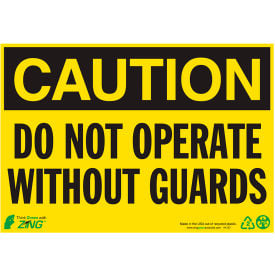 Zing Eco Safety Sign Caution Do Not Operate Without Guards 10