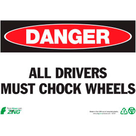 Zing Eco Safety Sign Danger All Drivers Must Chock Wheels 14