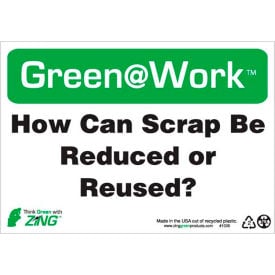 Zing Green at Work Sign How Can Scrap Be Reduced or Reused 10