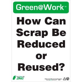 Zing Green at Work Sign How Can Scrap Be Reduced or Reused 10