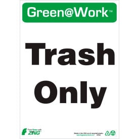 Zing Green at Work Sign Trash Only 10