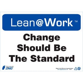 Zing Lean at Work Sign Change Should Be The Standard 14