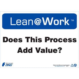 Zing Lean at Work Sign Does This Process Add Value 14