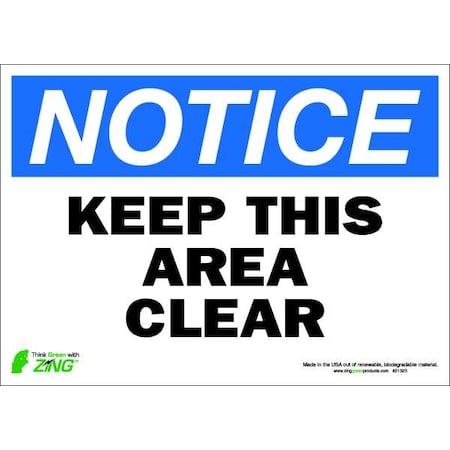 NOTICE Sign, Keep Area Clear, 10X14