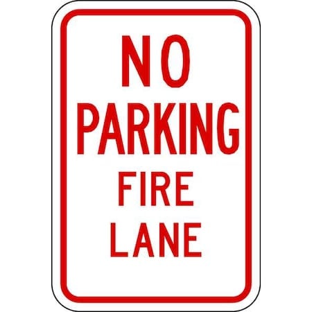 Fire Lane Sign, 12 in W, 18 in H, English, Aluminum, White MPN:2204
