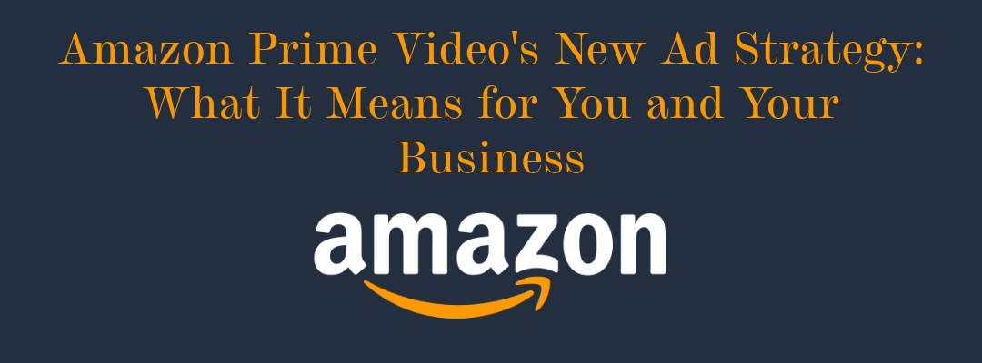 Amazon Prime Video's New Ad Strategy 