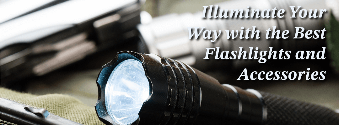 Illuminate Your Way with the Best Flashlights and Accessories