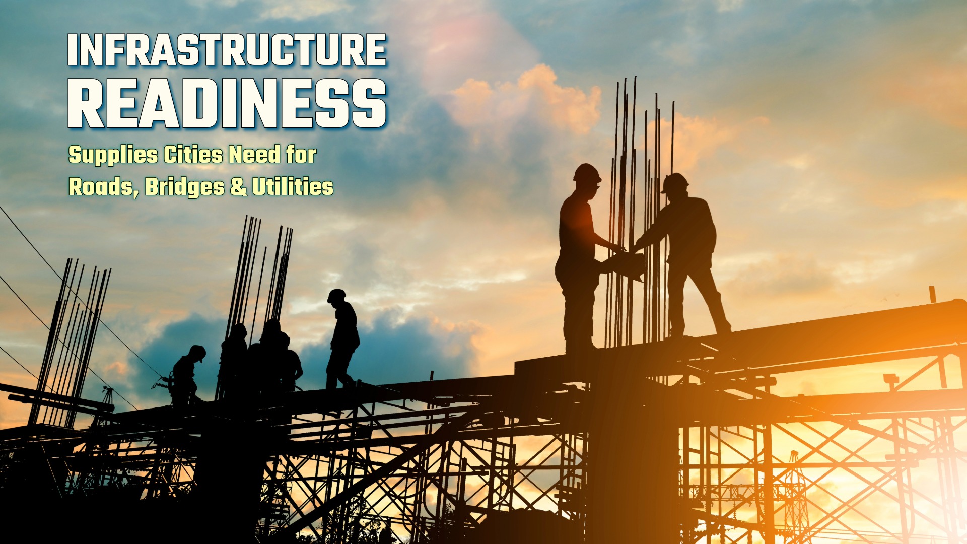 Infrastructure Readiness: Supplies Cities Need for Roads, Bridges & Utilities