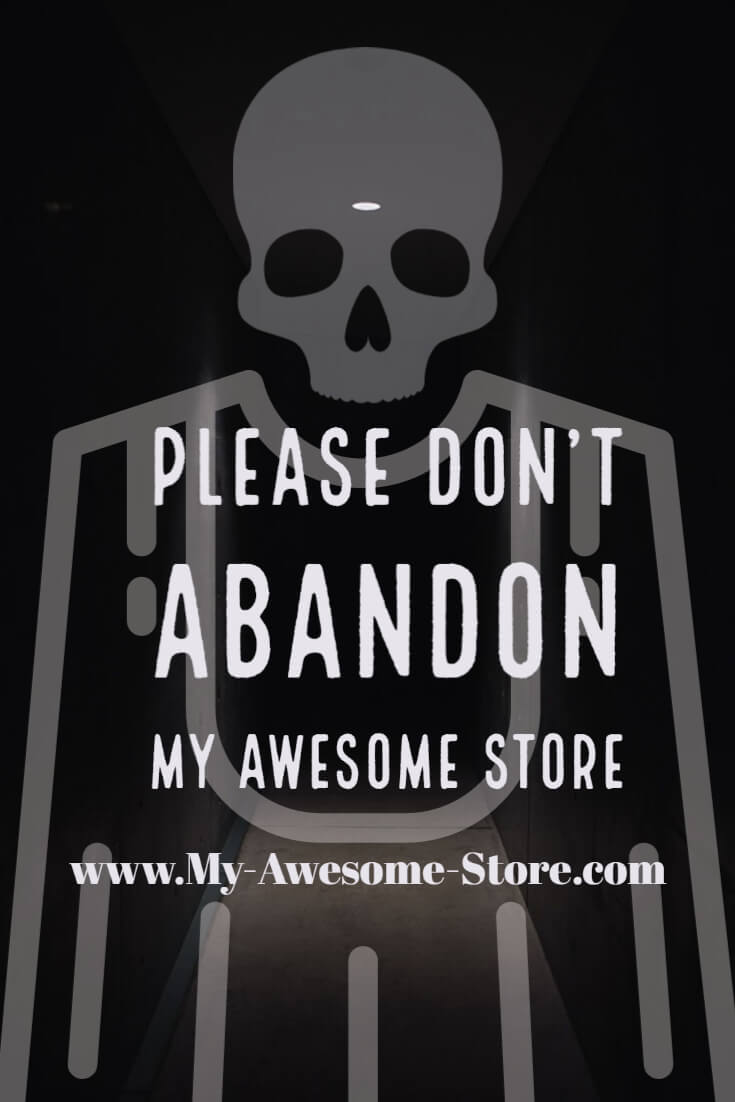 Please do no abandon my awesome website - Here are the top 10 reasons why you're losing customers from your online store: 