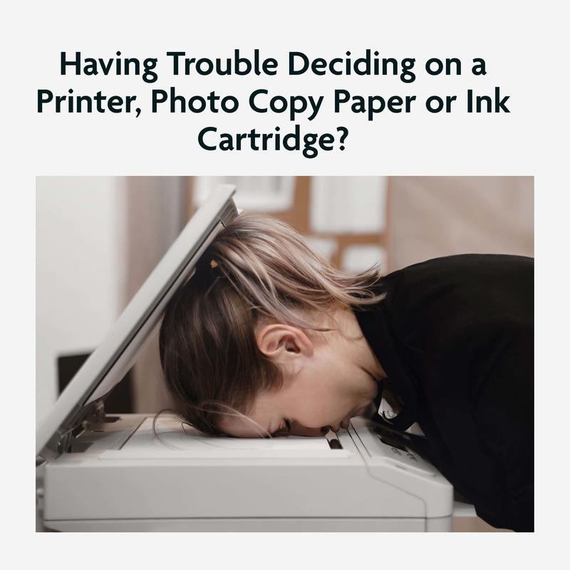 Get help deciding on your next printer, copy paper or ink cartridge