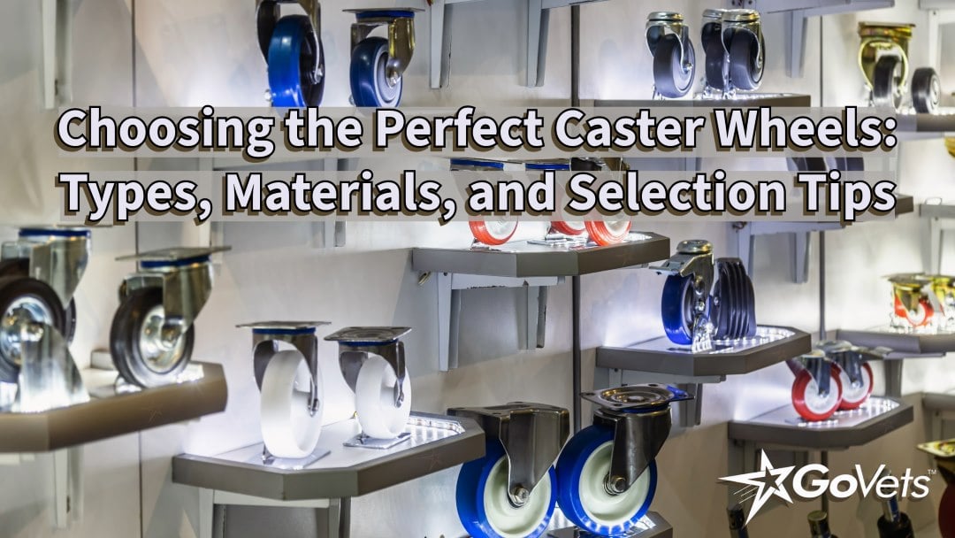 Choosing the Perfect Caster Wheels - Types, Materials, and Selection Tips