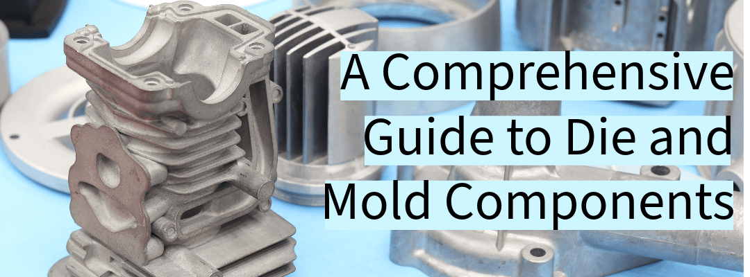 Die and Mold Components
