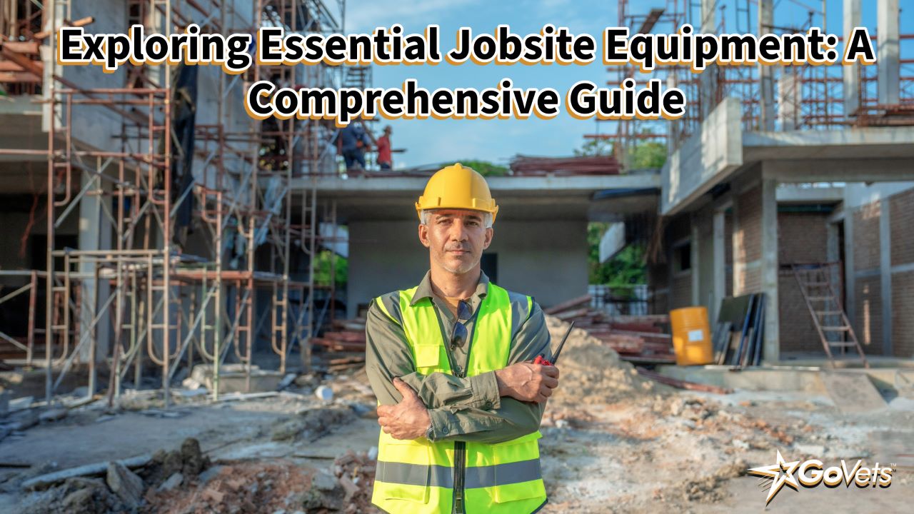 Exploring Essential Jobsite Equipment: A Comprehensive Guide