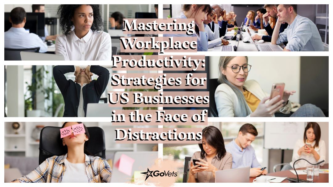 Mastering Workplace Productivity - Strategies for US Businesses in the Face of Distractions