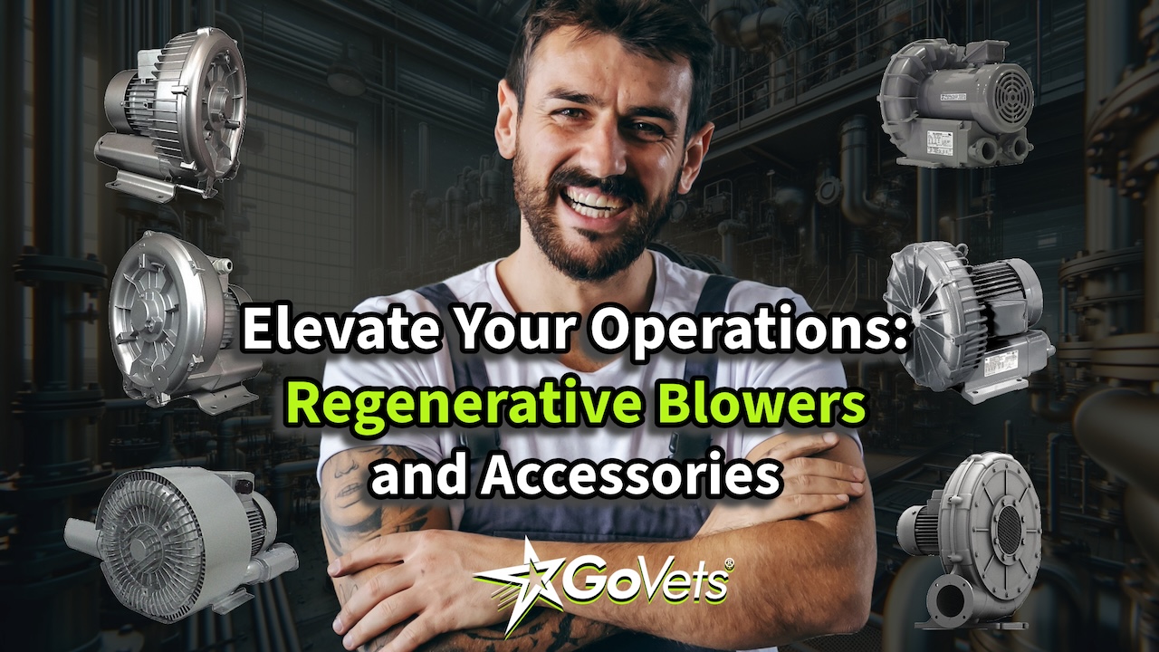 Elevate Your Operations - Exploring Regenerative Blowers and Accessories at GoVets