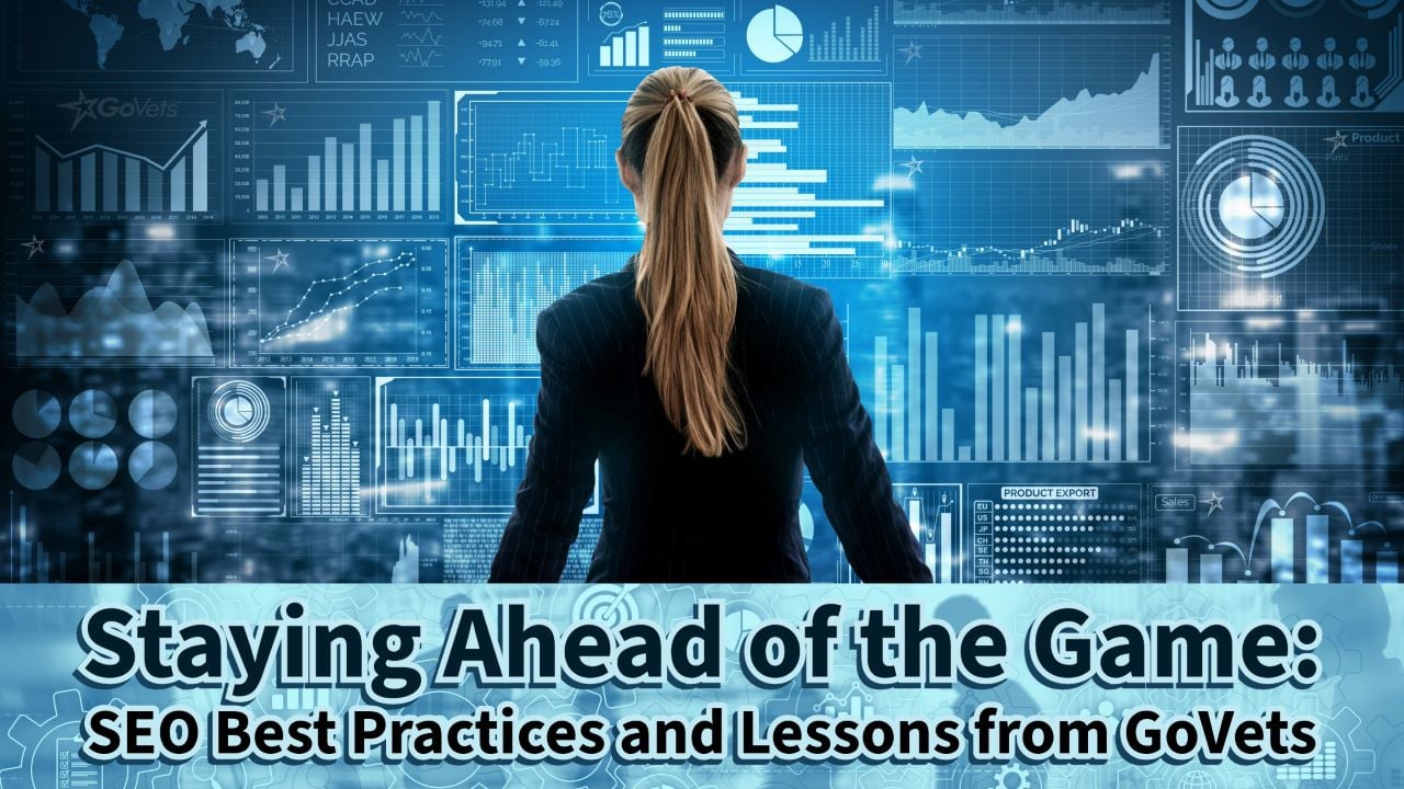 Staying ahead of the game - SEO Best practices and lessons from GoVets